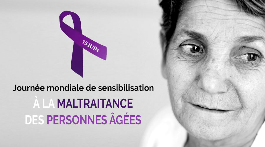 Journée mondiale de sensibilisation à la maltraitance des personnes âgées 